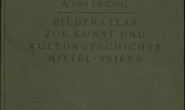 中亚艺术与文化史图鉴.Bilderatlas zur Kunst und Kulturgeschichte Mittel-Asiens.By Albert von Le Coq.德文.1925年 PDF电子版下载